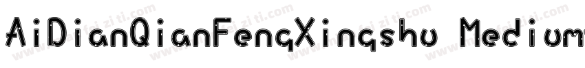 AiDianQianFengXingshu Medium字体转换